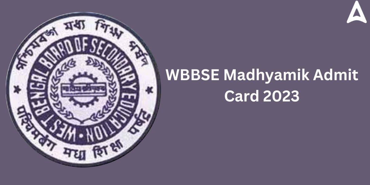 WBBSE Madhyamik Exam Date & Admit Card 2023 Out_30.1