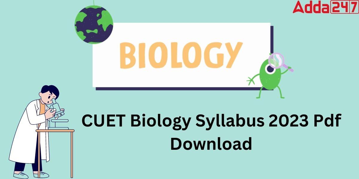 CUET Biology Syllabus 2023 Pdf Download_30.1
