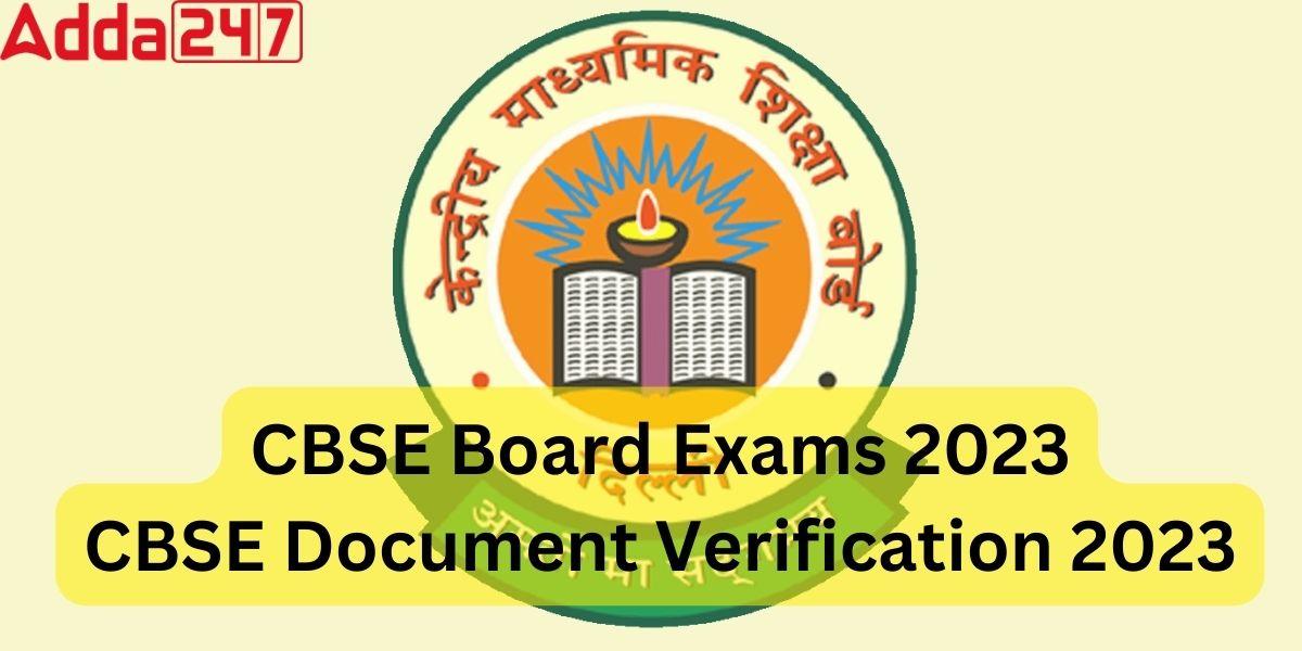 CBSE Document Verification 2023- Class 10, 12 Board Exams_30.1