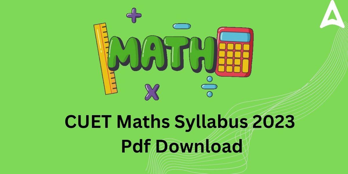 CUET Mathematics Syllabus 2023- PDF Download_30.1