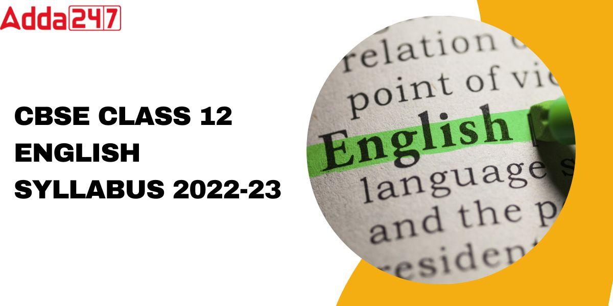 CBSE Class 12 English Syllabus 2022-23: Download Pdf_30.1