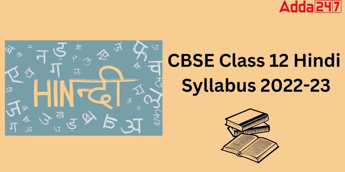 Hindi Class 12 Syllabus 2022-23, Download CBSE Pdf_30.1
