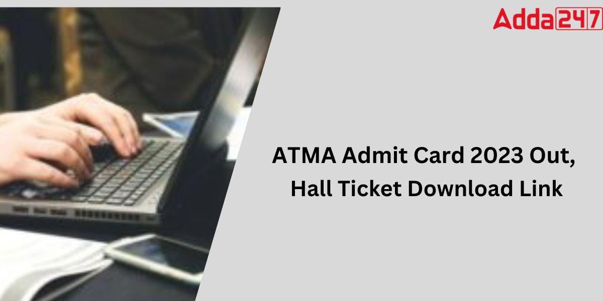ATMA Admit card 2023, Pdf Download Link_30.1