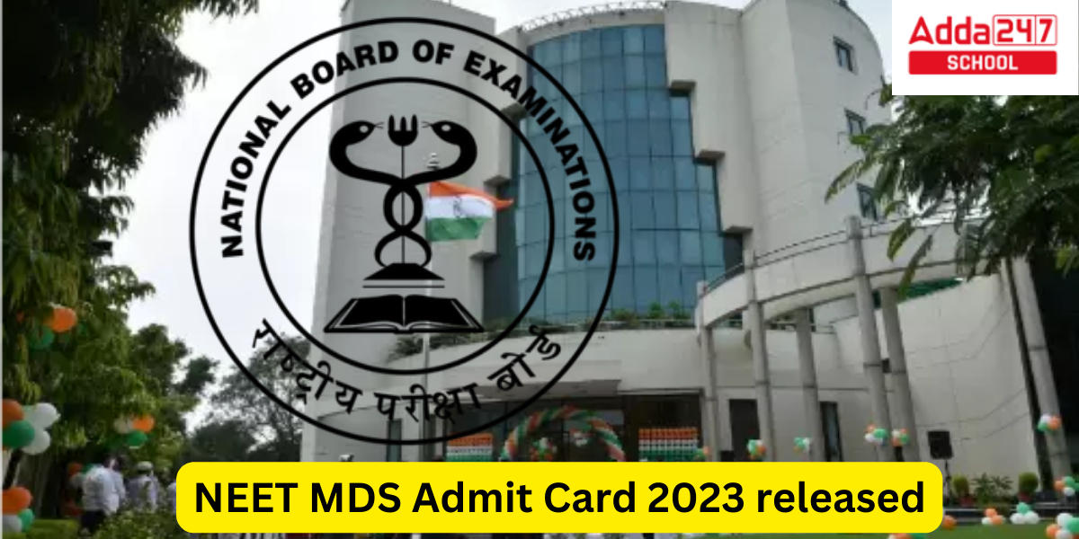 NEET MDS Admit Card 2023 Today, Direct Link @nbe.edu.in_30.1