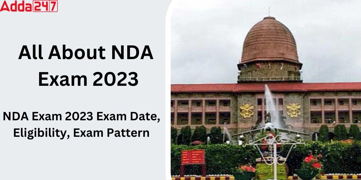NDA 2023 Exam Date, Check Eligibility and Pattern_30.1