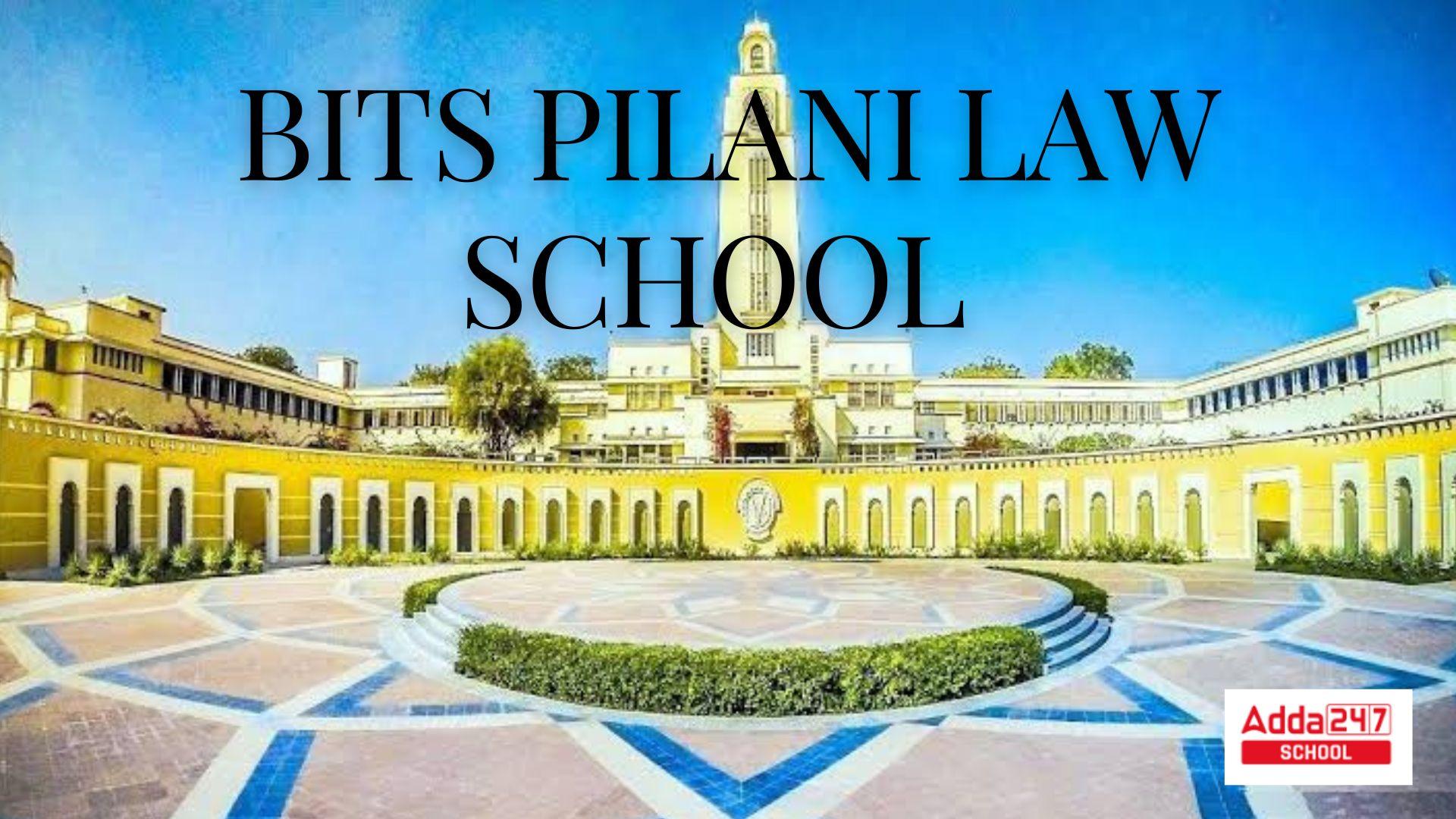 BITS Pilani LAW SCHOOL, Admission, Fees, Eligibility_30.1