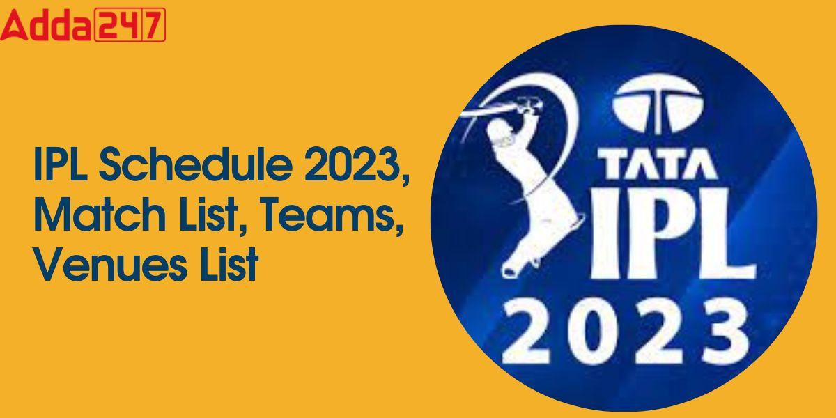IPL Schedule 2023, Start Date, Time table, Match List, Venue_30.1