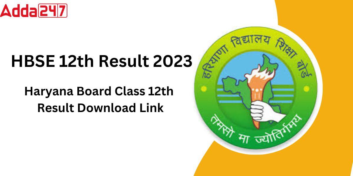 HBSE 12th Result 2023 Out, Download Link
