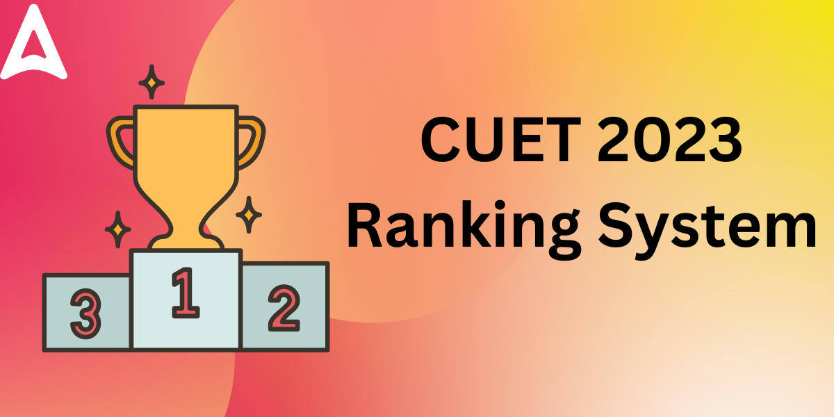 CUET 2023 Ranking System- Marks vs Rank Vs Percentile_30.1