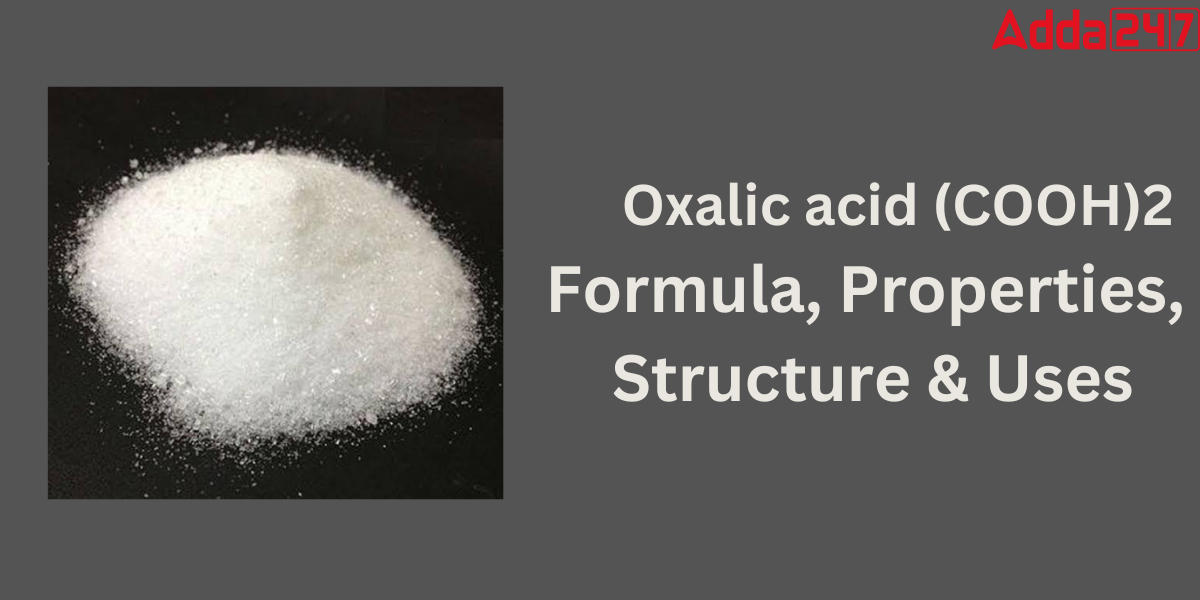 Oxalic Acid Formula, Properties, Structure & Application