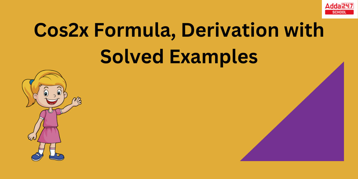 Cos2x Formula Derivation Solved Examples