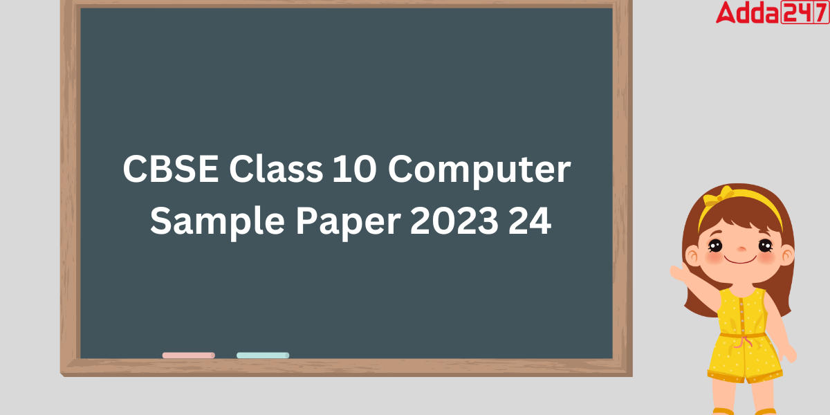 CBSE Class 10 Computer Sample Paper 2023 24, Download PDF