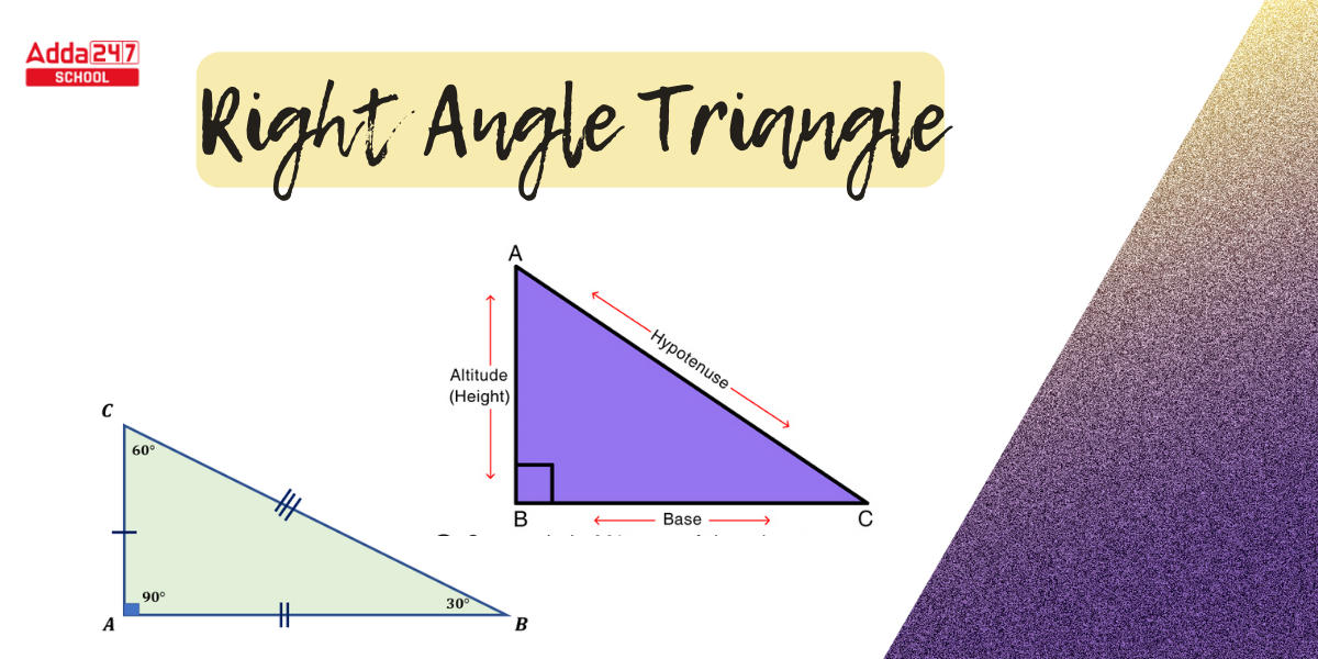 Right Angle Triangle: Formula, Properties, Meaning_30.1