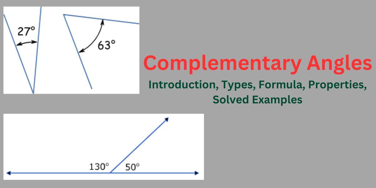 Complementary Angles: Meaning, Types, Properties, Examples