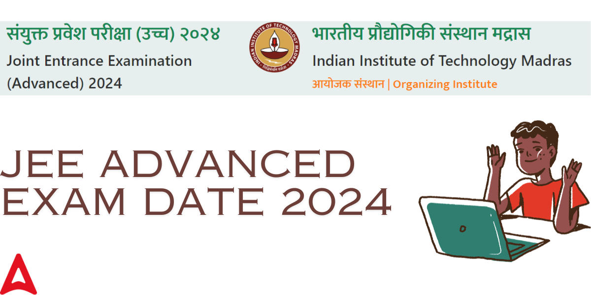 JEE Advanced Exam Date 2024 Out, Registration Start jeeadv.ac.in