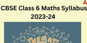 CBSE Class 6 Maths Syllabus 2023-24