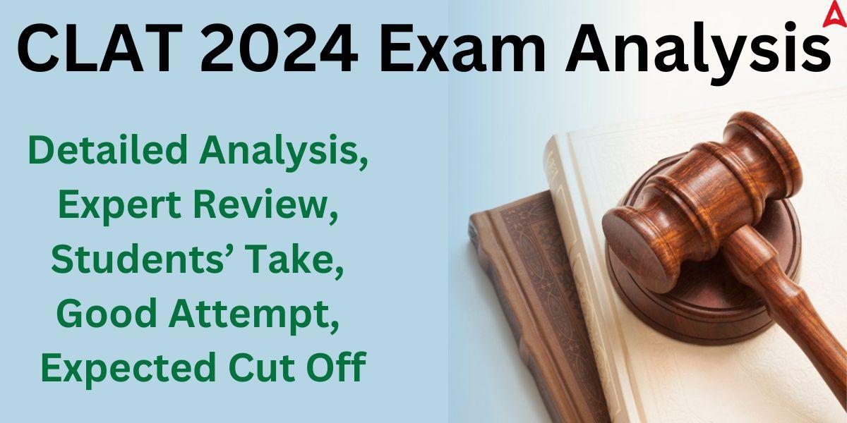CLAT Exam Analysis 2024- Student Review, Difficulty Level_30.1