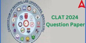 CLAT Question Paper 2024
