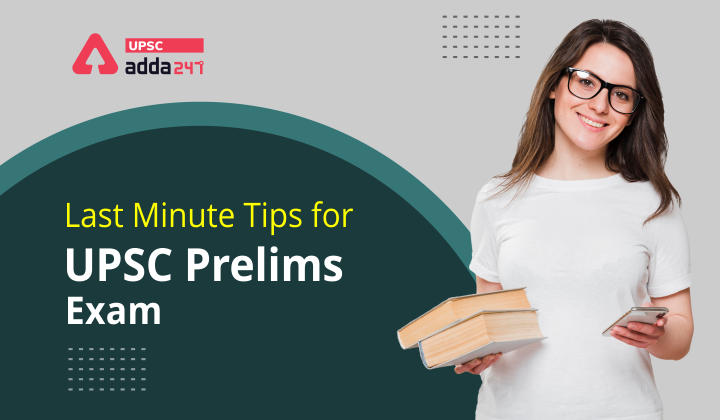 Last Minute Tips for UPSC Prelims_30.1