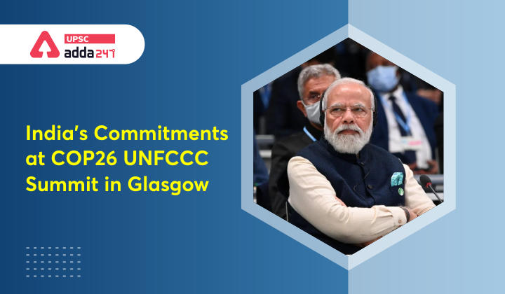 यूएनएफसीसीसी का कॉप 26 ग्लासगो शिखर सम्मेलन- भारत की प्रतिबद्धताएं_30.1