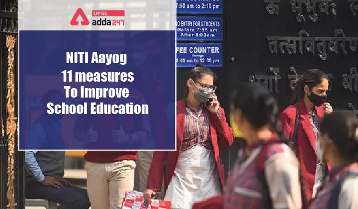 NITI Aayog Report: 11 Measures to Improve School Education_30.1