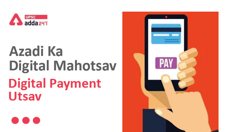 Azadi Ka Digital Mahotsav- Digital Payment Utsav_30.1