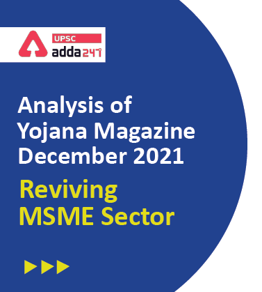 Analysis of Yojana Magazine : "Reviving MSME Sector"_30.1