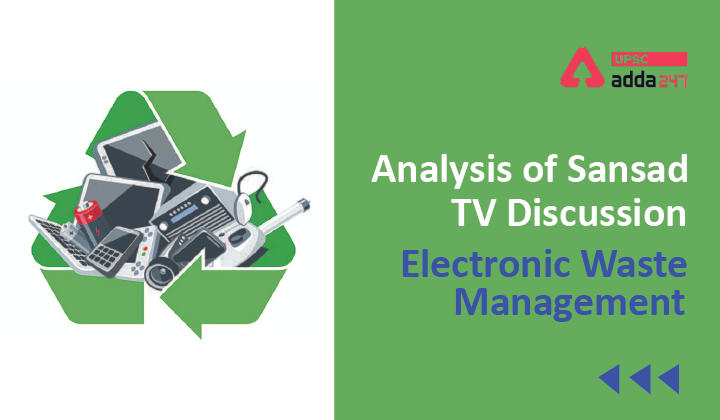 Analysis of Sansad TV Discussion: Electronic Waste Management_30.1