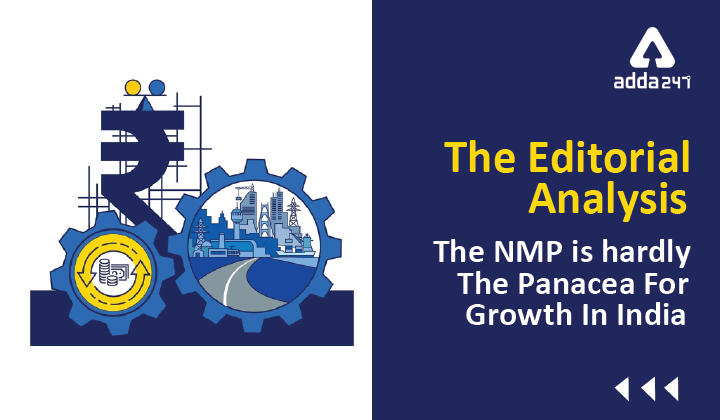 The Editorial Analysis- The NMP is hardly the Panacea for Growth in India_30.1