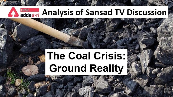 Analysis of Sansad TV Discussion: The Coal Crisis-Ground Reality_30.1