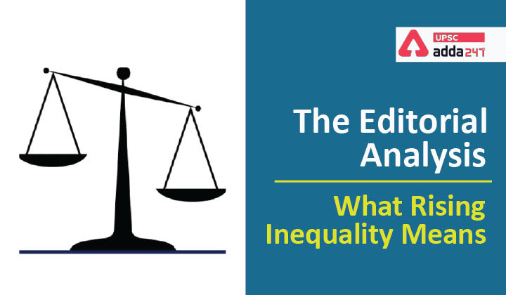 The Editorial Analysis: What rising inequality means_30.1
