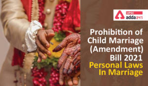 Prohibition of Child Marriage (Amendment) Bill 2021 UPSC