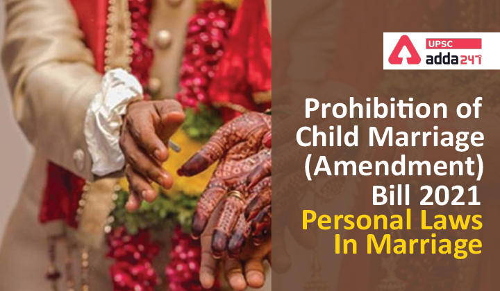 Prohibition of Child Marriage (Amendment) Bill 2021- Personal Laws in Marriage_30.1