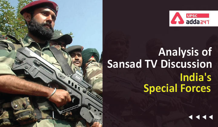 Analysis of Sansad TV Discussion: India's Special Forces_30.1