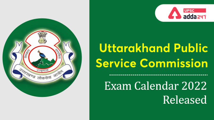 UKPSC Exam Calendar 2022 Out | Uttarakhand PCS 2021 Exam Date | UKPSC Calendar PDF_30.1