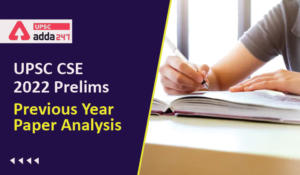 UPSC CSE 2022 Prelims Previous Year Paper Analysis