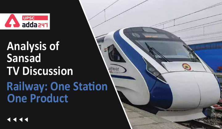 Analysis of Sansad TV Discussion "Railway: One Station One Product"_30.1