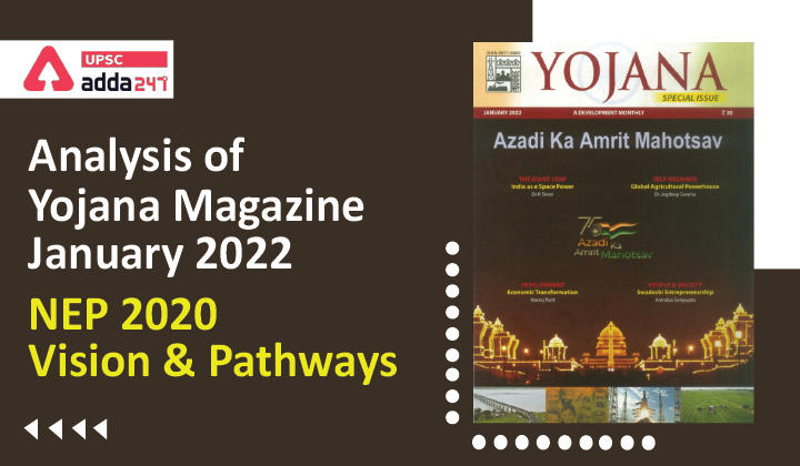 Analysis of Yojana Magazine February 2022: "NEP 2020: Vision & Pathways"_30.1
