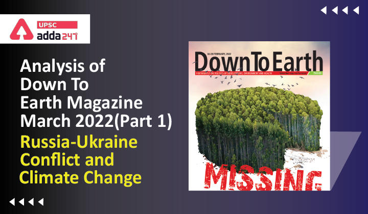 Analysis Of Down To Earth Magazine : "Russia-Ukraine Conflict and Climate Change"_30.1