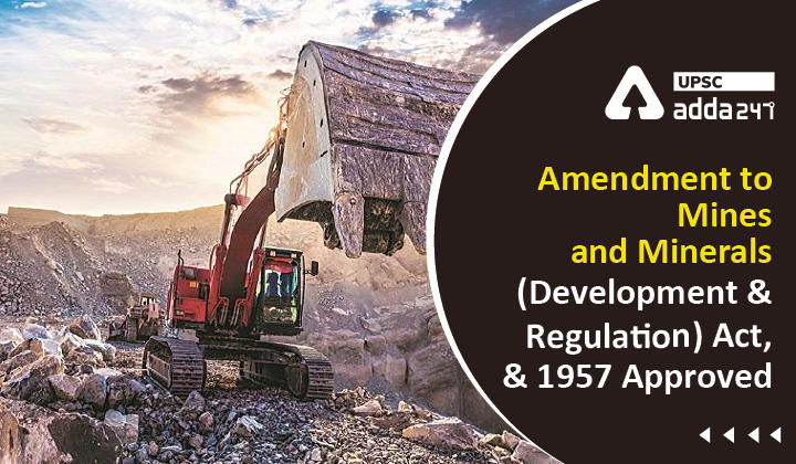 Amendment To Mines And Minerals (Development And Regulation) Act, 1957 ...