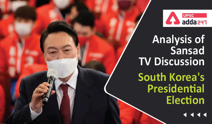 Analysis Of Sansad TV Discussion: "South Korea's Presidential Election"_30.1