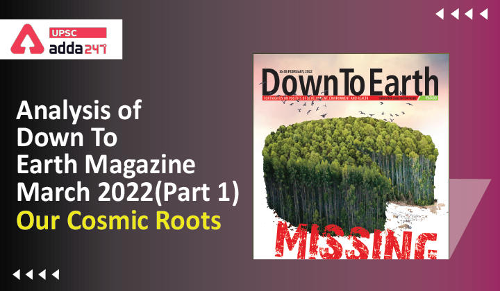 Analysis Of Down To Earth Magazine: "Our Cosmic Roots"_30.1