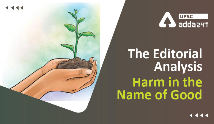 The Editorial Analysis- Harm in the Name of Good_30.1