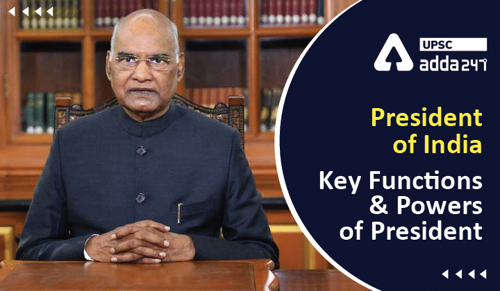 president-of-india-key-functions-and-powers-of-president