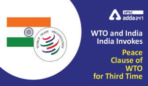 WTO and India India Invokes Peace Clause of WTO for Third Time