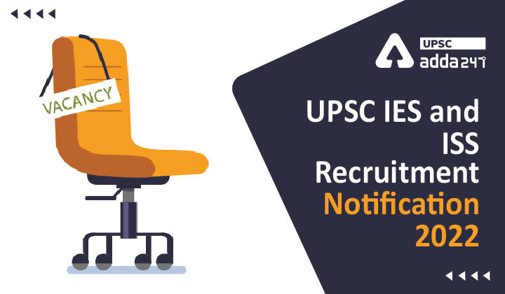 UPSC IES and ISS Recruitment Notification 2022_30.1
