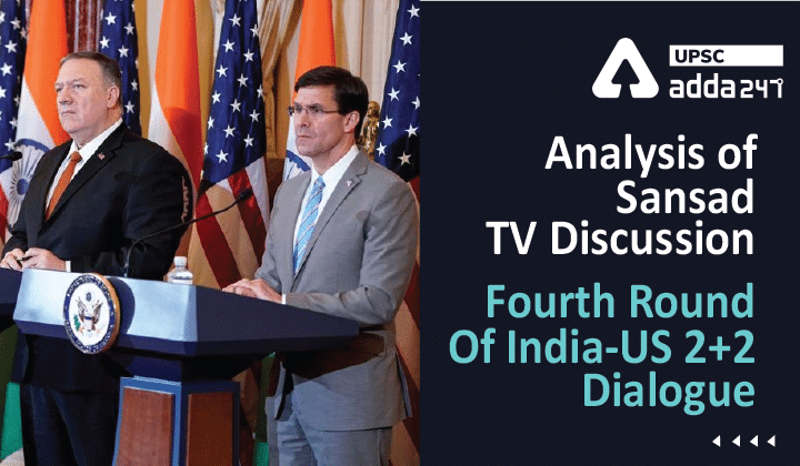 Analysis Of Sansad TV Discussion: "Fourth Round Of India-US 2+2 Dialogue"_30.1
