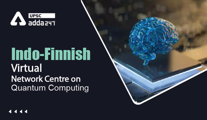 Indo-Finnish Virtual Network Centre on Quantum Computing_30.1