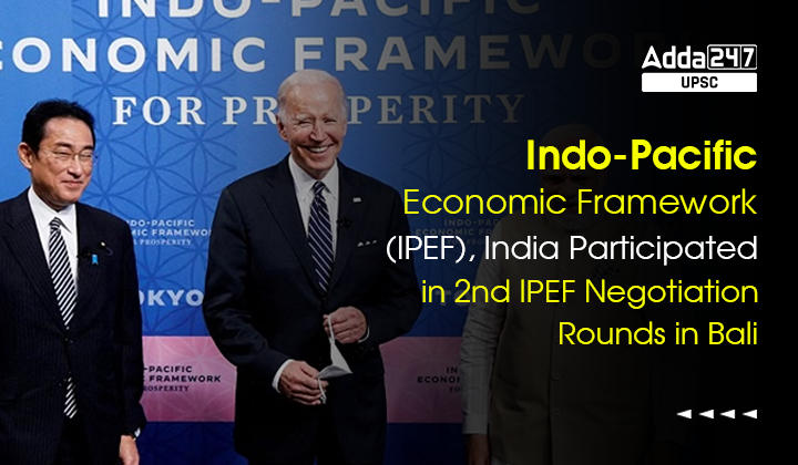 Indo-Pacific Economic Framework (IPEF), India Participated in 2nd IPEF ...