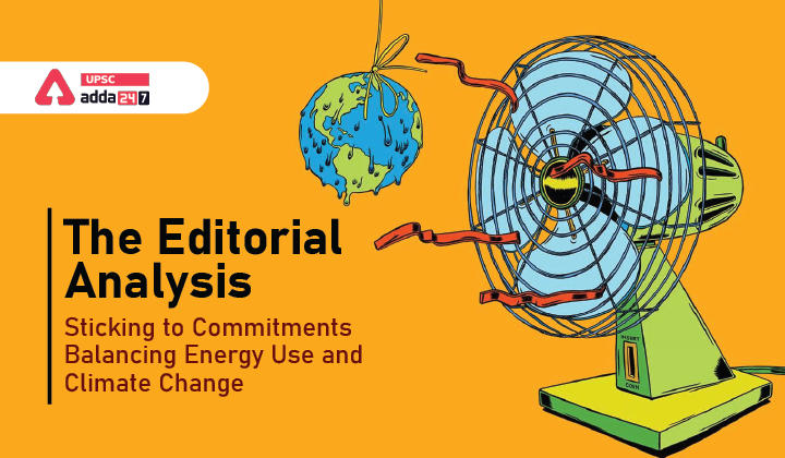 The Editorial Analysis- Sticking To Commitments, Balancing Energy Use ...